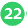 22